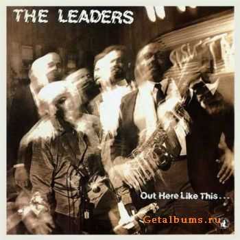 The Leaders - Out Here Like This ... (1988) The Leaders - Out Here Like This ... (1988)