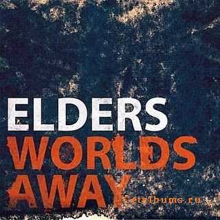 Elders - Worlds Away [EP] (2011)