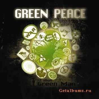 Green Man - Green Peace EP (2011) Green Man - Green Peace EP (2011)