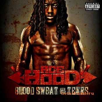 Ace Hood - Blood Sweat & Tears (2011) Ace Hood - Blood Sweat & Tears (2011)
