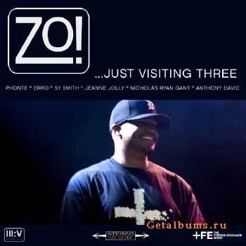 Zo! - ...Just Visiting Three (2011) Zo! - ...Just Visiting Three (2011)
