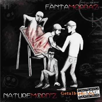 FantaMordaZ - NatureMordZ (2011) FantaMordaZ - NatureMordZ (2011)