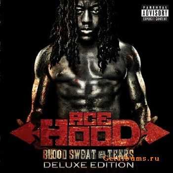 Ace Hood - Blood Sweat & Tears (iTunes Deluxe Edition) (2011)