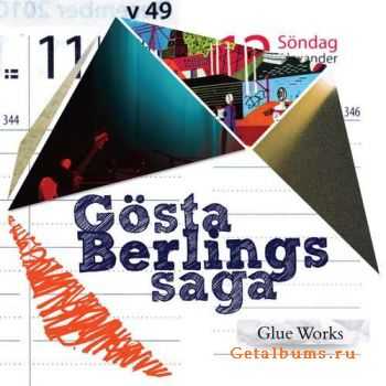 Gosta Berlings Saga - Glue Works (2011)