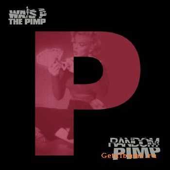 Wais P - Random Pimp (2011) Wais P - Random Pimp (2011)