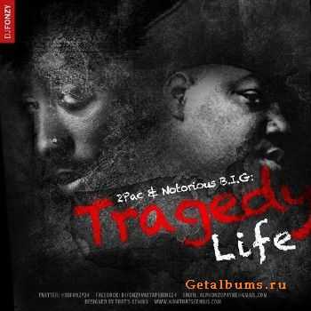 2pac & Notorious B.I.G - Tragedy Life (2011) 2pac & Notorious B.I.G - Tragedy Life (2011)