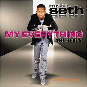 Mista Seth - My Everything (The Album) (2011)