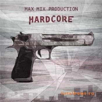 Max Mix Production - Hardcore (2011)