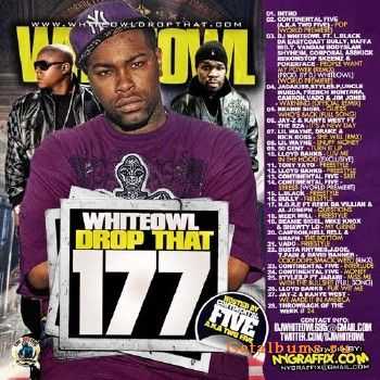 DJ Whiteowl - Whiteowl Drop That 177 (2011) DJ Whiteowl - Whiteowl Drop That 177 (2011)