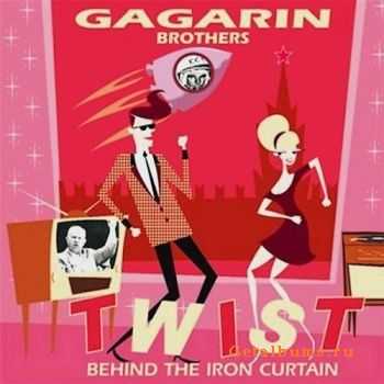 Gagarin Brothers - Twist Behind The Iron Curtain (2009)