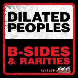 Dilated Peoples - B-Sides & Rarities (2011)