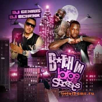 Bitch Im Large On Da Streets (2011)