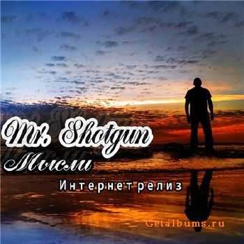 Mr. Shotgun (Da B.O.M.B.) -  (2011)
