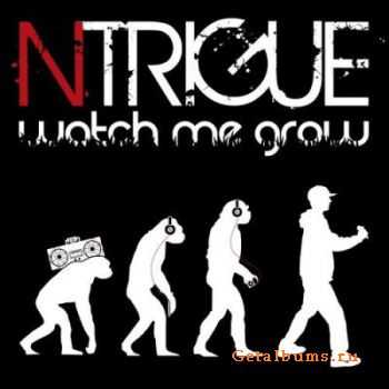 NTrigue - Watch Me Grow (2011)