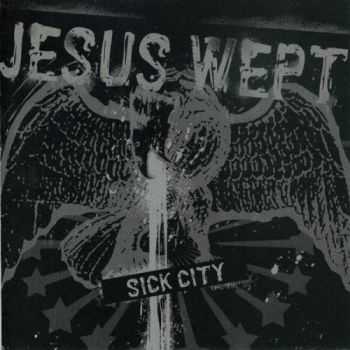 Jesus Wept - Sick City (EP) (2004)