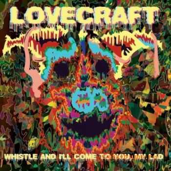 Lovecraft - Whistle and I'll Come to You, My Lad (2011)