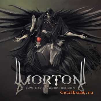 MORTON - Come Read The Words Forbidden (2011)