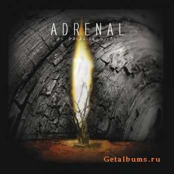 Adrenal - As Paradise Burns (2011)