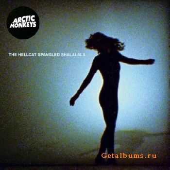 Arctic Monkeys - The Hellcat Spangled Shalalala (2011)