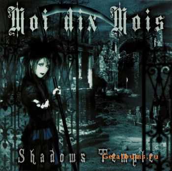 Moi Dix Mois - Shadows Temple (CDM) (2004)