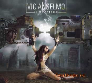 Vic Anselmo - In My Fragile (2011)