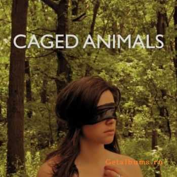 Caged Animals - Eat Their Own (2011)