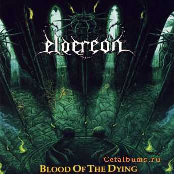 Eldereon - Blood of the Dying (2011)