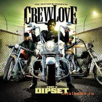 Dipset - Crew Love (2011)