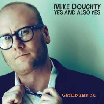 Mike Doughty - Yes And Also Yes (2011)