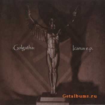 :Golgatha: - Icarus (EP) (2006)