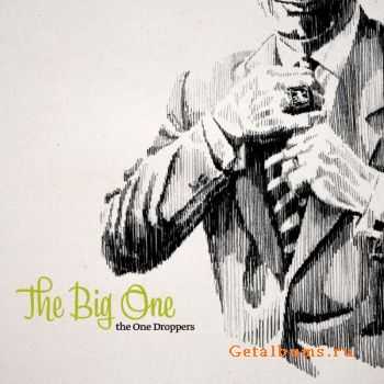 The One Droppers - The Big One (2011)