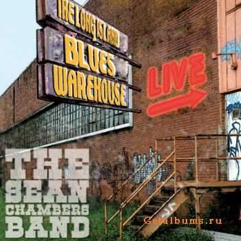 The Sean Chambers Band - Live from the Long Island Blues Warehouse (2011)