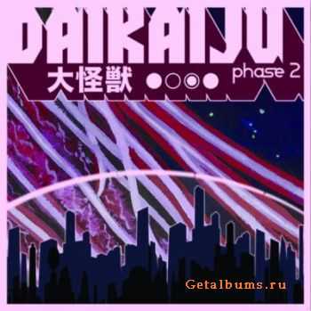 Daikaiju - Phase 2 (2010)