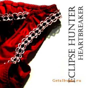 Eclipse Hunter  - Heartbreaker [Single] (2011)