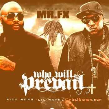 Rick Ross, Lil Wayne and Young Jeezy - Who Will Prevail (2011)