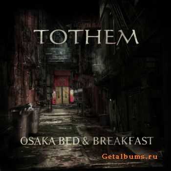 Tothem - Osaka Bed & Breakfast [ep] (2011)