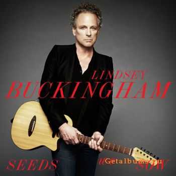  Lindsey Buckingham - Seeds We Sow (2011)