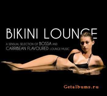 VA - Bikini Lounge: A Sensual Selection of Bossa and Caribbea (2011)