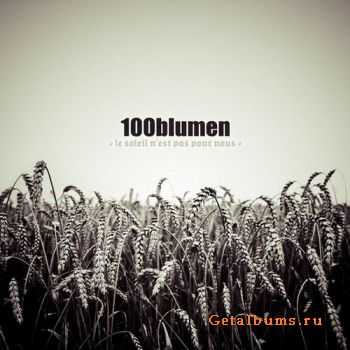 100blumen - Le Soleil N'est Pas Pour Nous (EP) (2011)