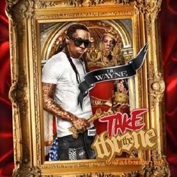 Lil Wayne - Take The Throne (2011)