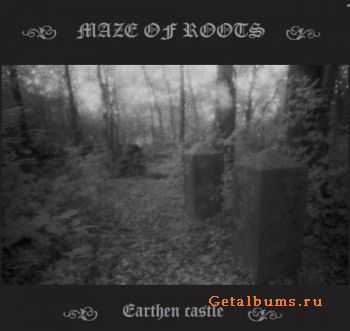 Maze Of Roots - Earthen Castle (EP) (2011)