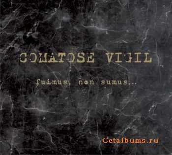 Comatose Vigil - Fuimus Non Sumus 2011