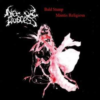 Nerve Abscess - Bald Stump Mantis Religiosa [EP] (2011)