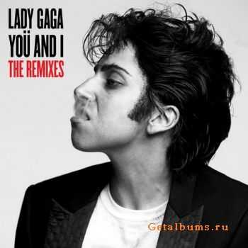 Lady GaGa - You and I (The Remixes) (2011)