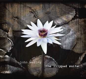 John Wesley - The Lilypad Suite (Limited Edition) (2011)