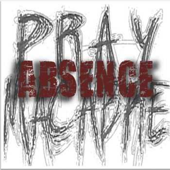 Pray Macabre - Absence (EP) (2011)