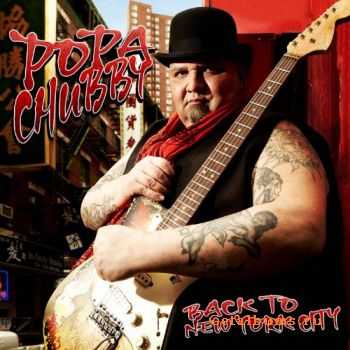 Popa Chubby - Back To New York City (2011) (Promo)