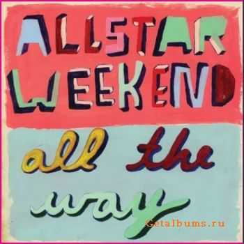 Allstar Weekend - All The Way (2011) 