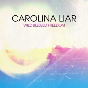 Carolina Liar - Wild Blessed Freedom (2011)