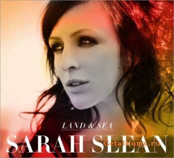 Sarah Slean - Land & Sea 2011